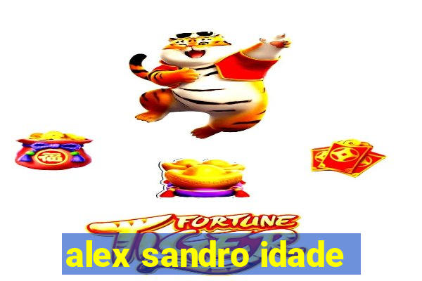 alex sandro idade